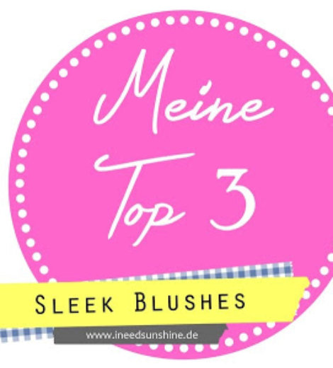 Meine Top 3 Sleek Blushes