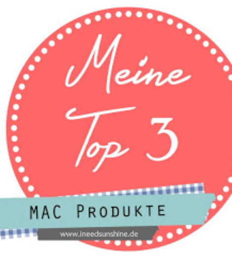 Meine Top 3 MAC Produkte