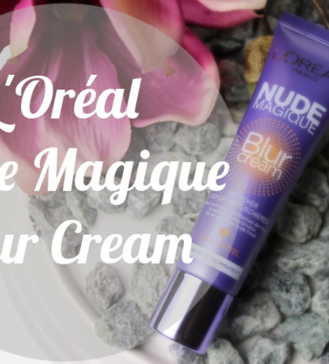 L’Oréal Nude Magique Blur Cream – endlich ein guter Drogerie-Primer?