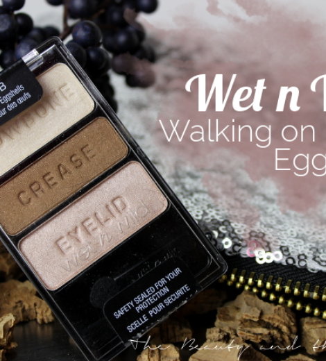 Wet n Wild Walking on eggshells Trio