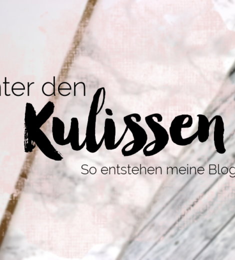 [Blogparade] Hinter den Kulissen – so entstehen meine Blogfotos