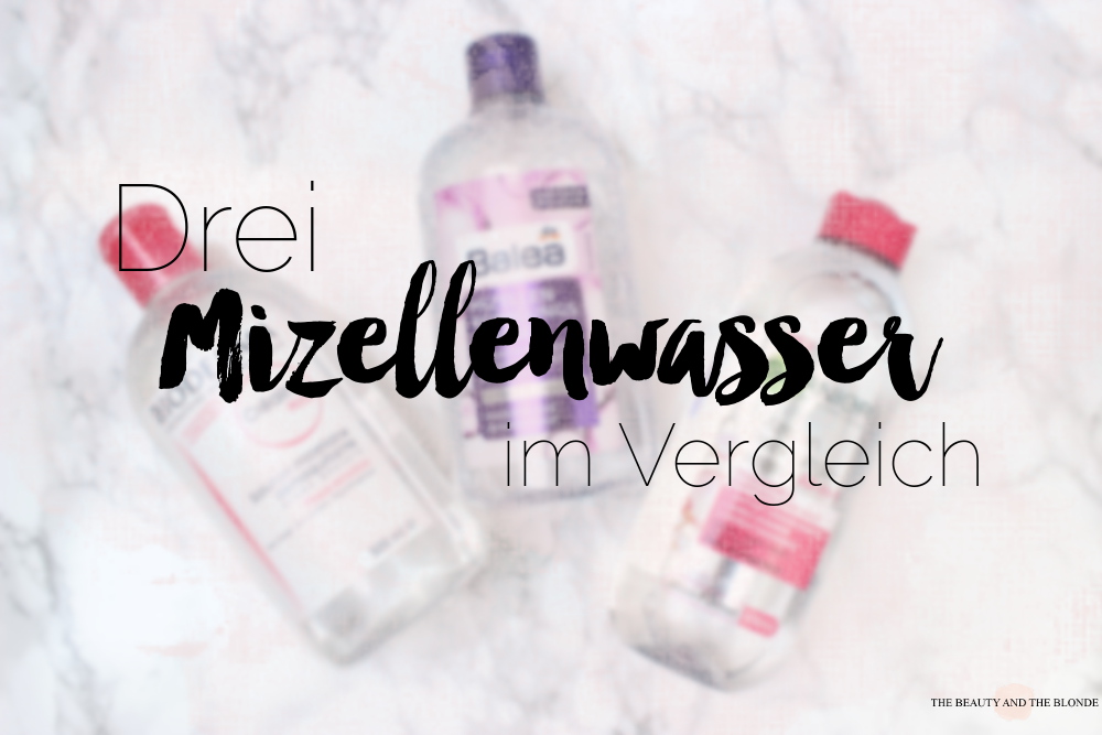 3 Mizellenwasser im Vergleich was können sie und machen sie überhaupt Sinn? The Beauty and