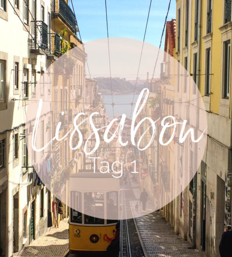 Travel Diary Lissabon – Tag 1: Die günstigste Stadtrundfahrt ever