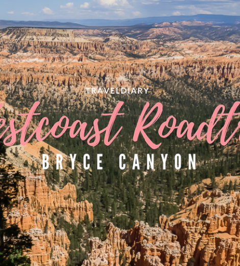 Westcoast Roadtrip </br> Bryce Canyon