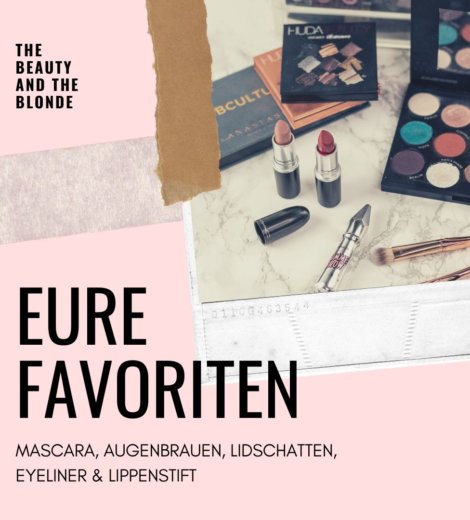 Eure Favoriten </br> Brauen, Mascara, Lidschatten, Liner & Lippenstift